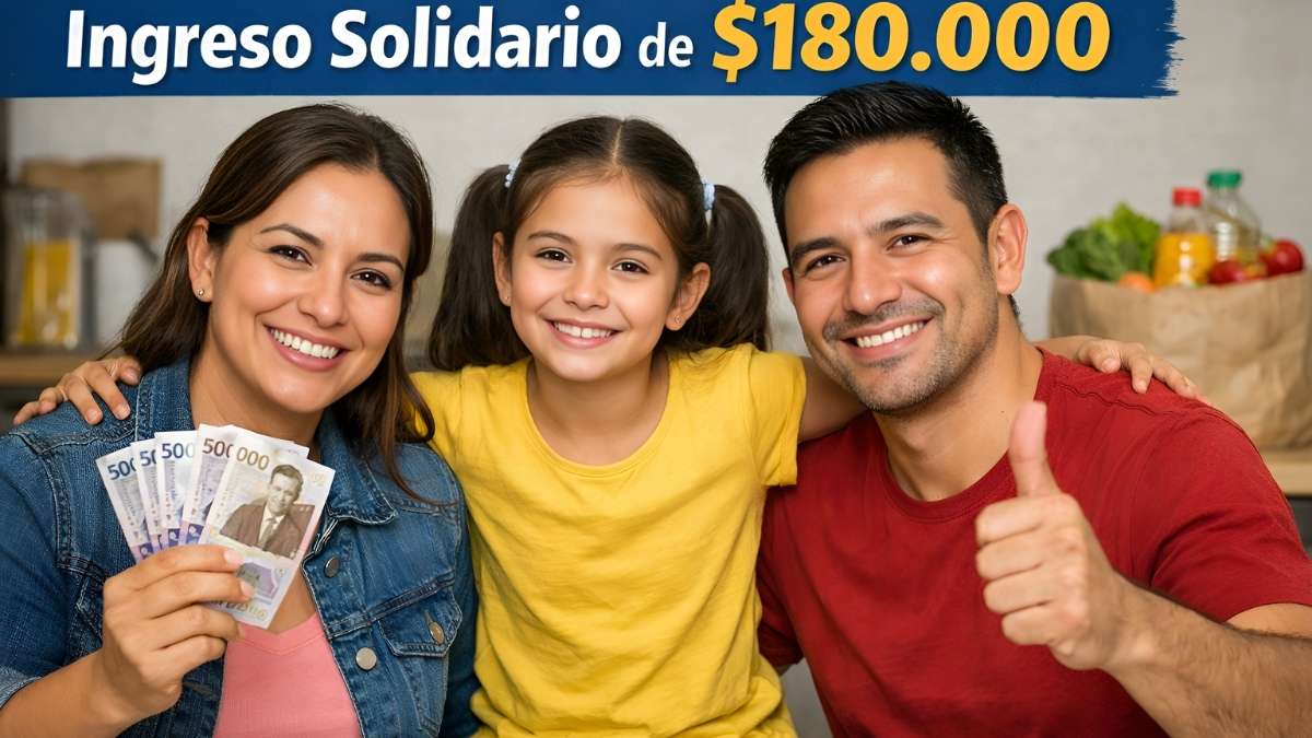 Ingreso Solidario de $180.000 — hogares en Sisbén IV, solicitud en Prosperidad Social, giros desde el 12 de abril